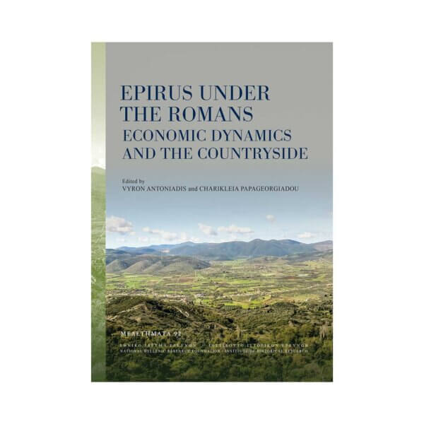 Epirus under the Romans. Economic Dynamics and the Countryside.